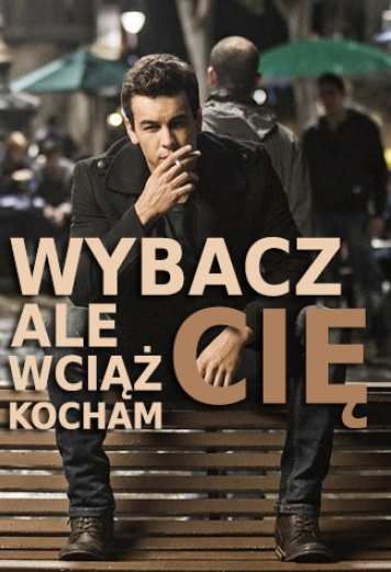 Plakat Wybacz ale wciąż cię kocham
