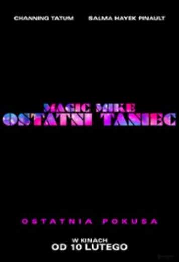 Plakat Magic Mike: Ostatni taniec